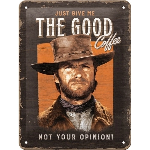 Nostalgic Art 15x20cm Small Wall Sign Give Me The Good Coffee Not Your Opinion