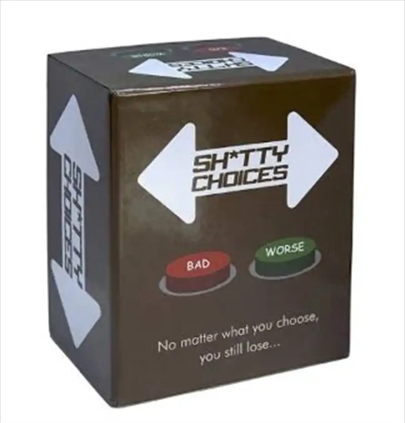 Sh*tty Choices Choices Card Game