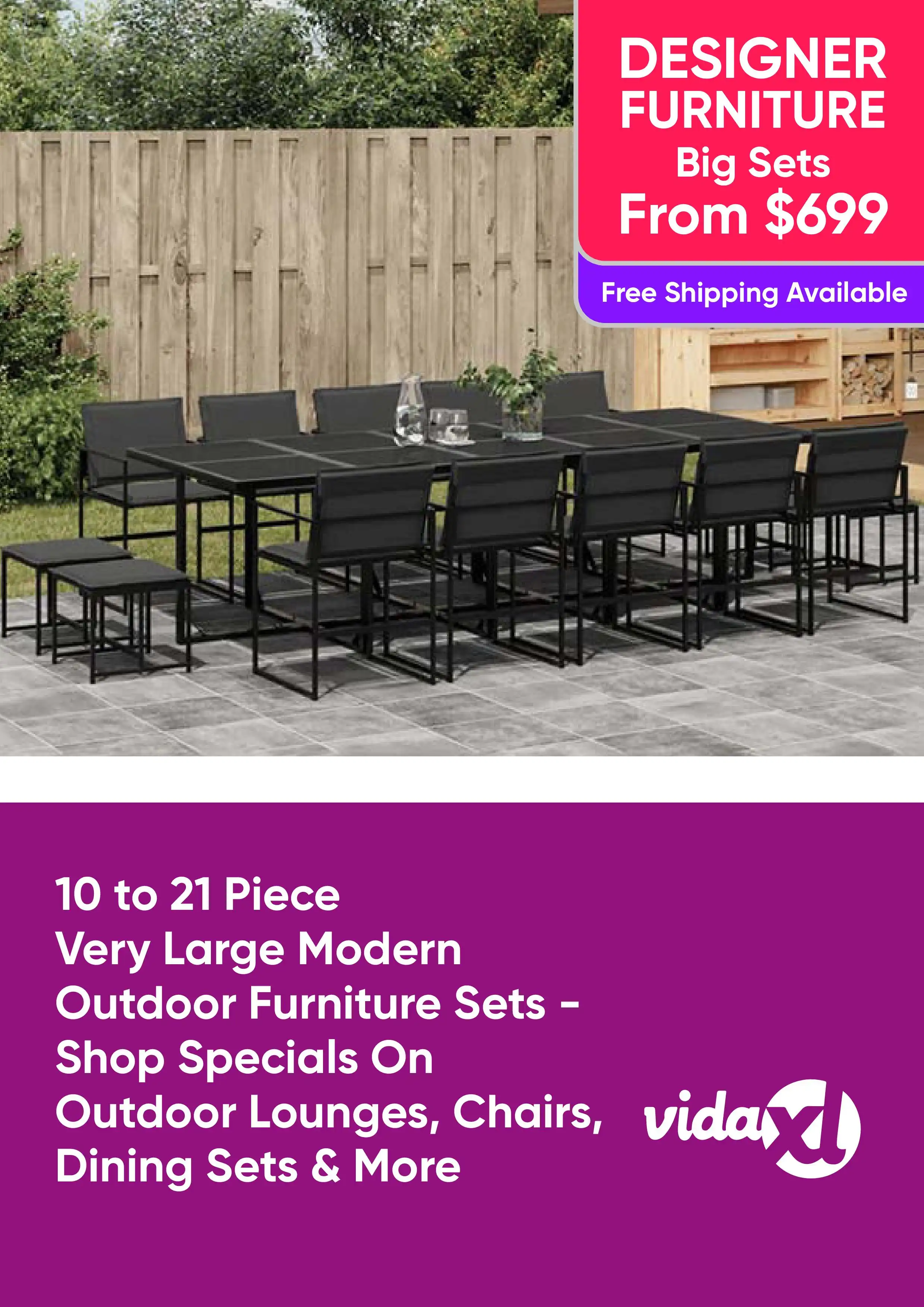 10 to 21 Piece Very Large Modern Outdoor Furniture Sets - Shop Specials On Outdoor Lounges