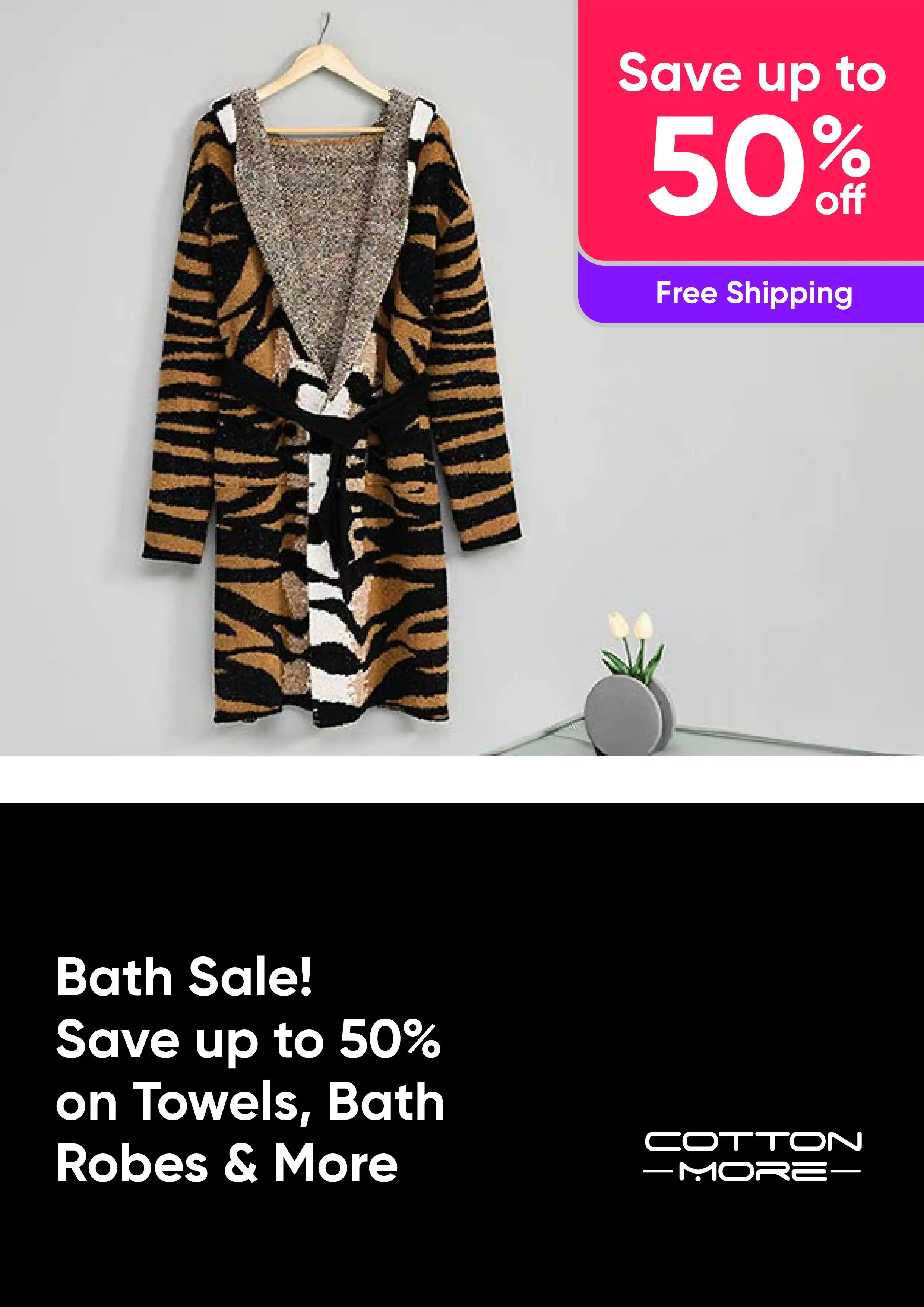 Bath Sale! Save up to 50% on Towels, Bath Robes & more